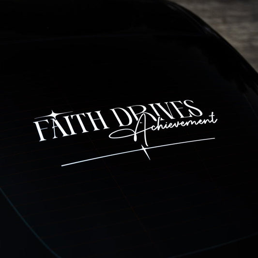 Faith Drives Achievement V2 (Decal)