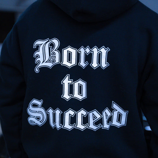 Born to Succeed Hoodie